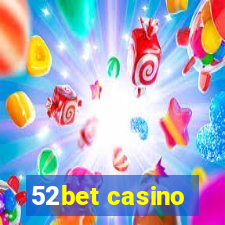 52bet casino