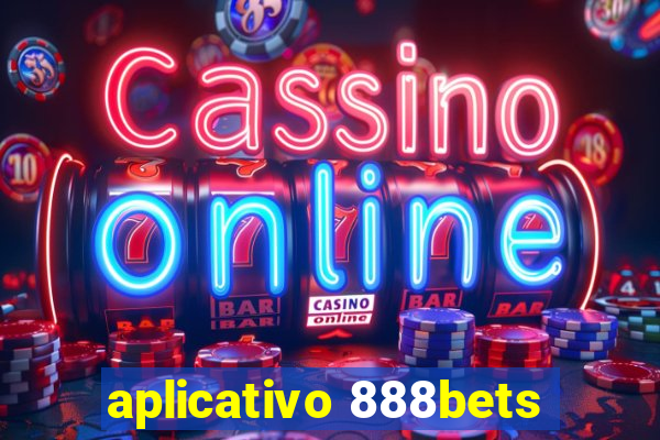 aplicativo 888bets