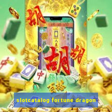 slotcatalog fortune dragon