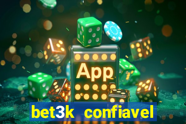 bet3k  confiavel