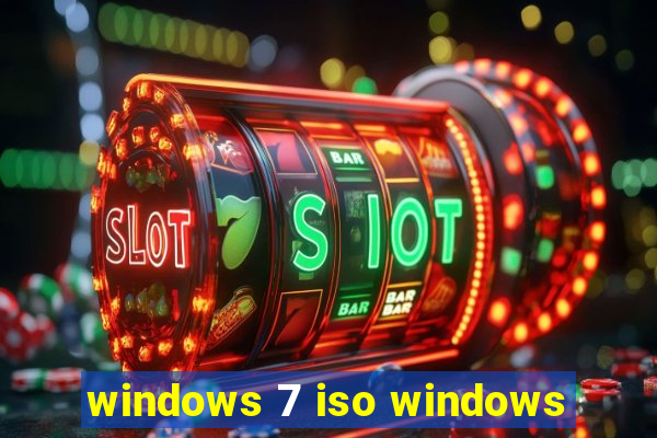 windows 7 iso windows