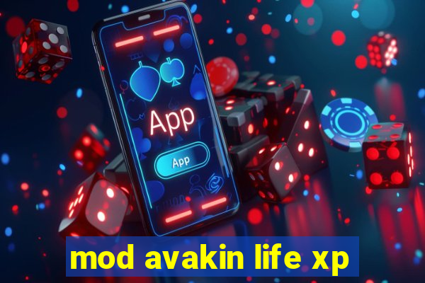 mod avakin life xp