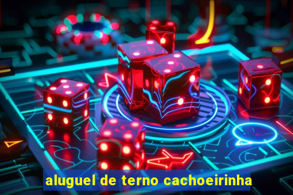 aluguel de terno cachoeirinha