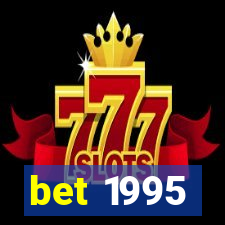 bet 1995