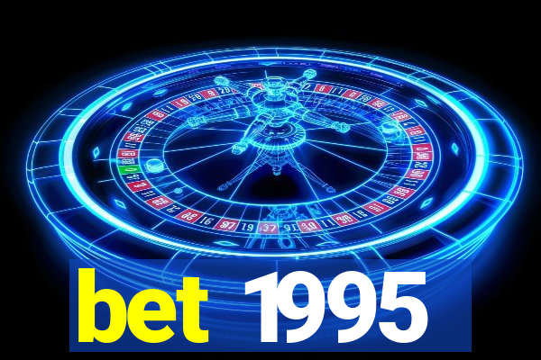 bet 1995