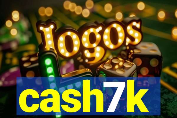 cash7k