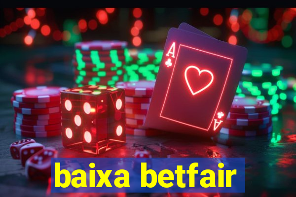 baixa betfair