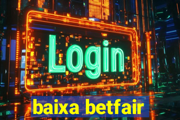 baixa betfair