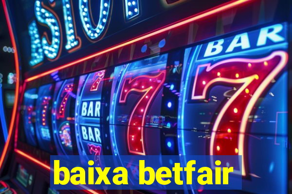 baixa betfair