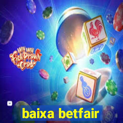 baixa betfair