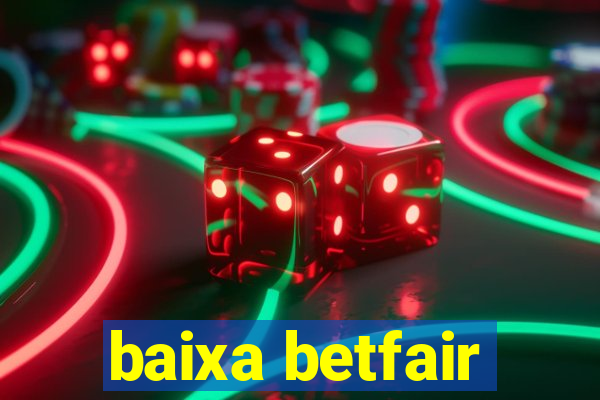 baixa betfair