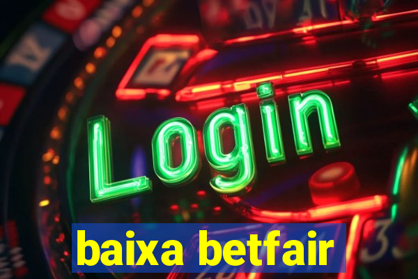 baixa betfair