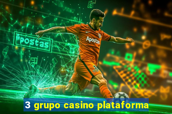 3 grupo casino plataforma