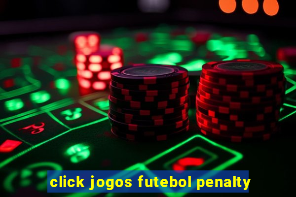 click jogos futebol penalty