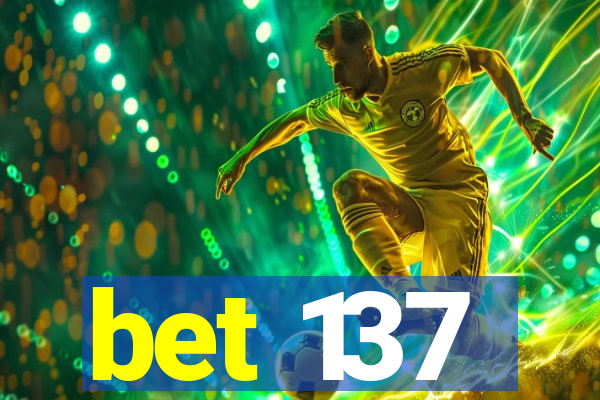 bet 137