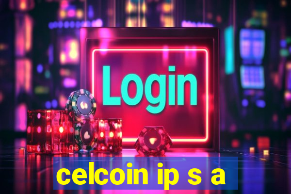 celcoin ip s a