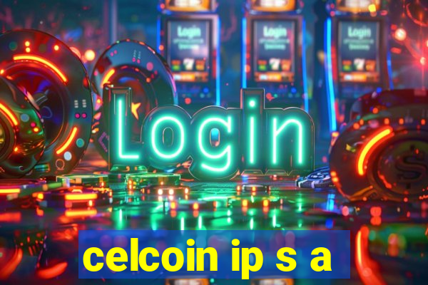 celcoin ip s a