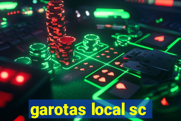 garotas local sc