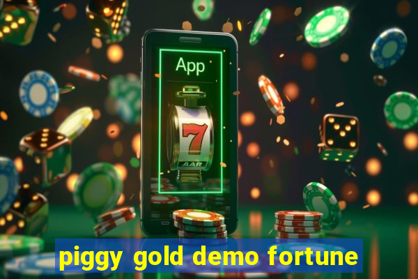 piggy gold demo fortune