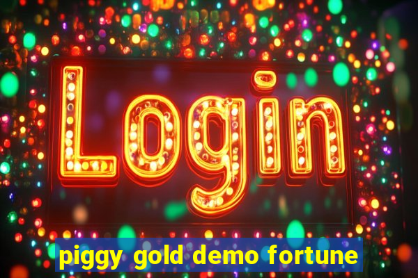 piggy gold demo fortune