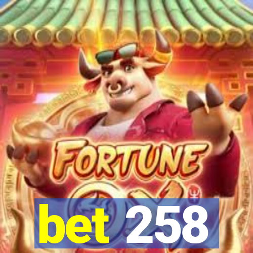 bet 258