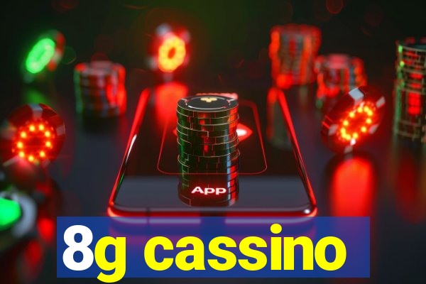 8g cassino