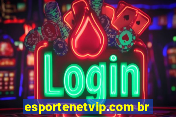 esportenetvip.com br