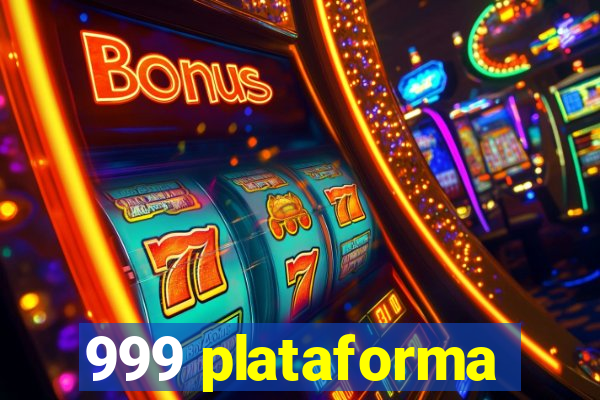 999 plataforma