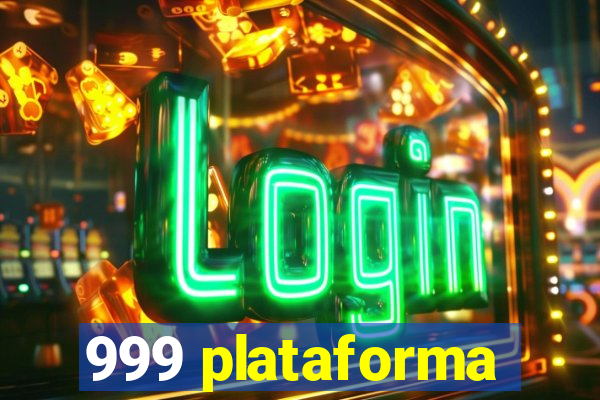 999 plataforma