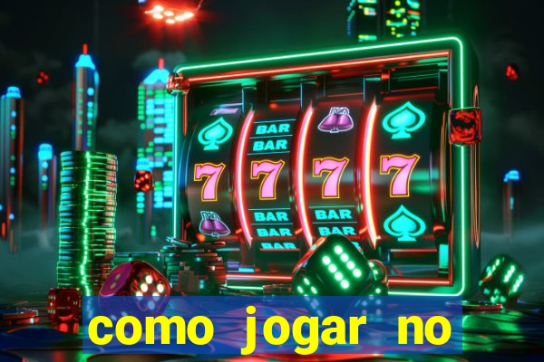 como jogar no tigre sem depositar