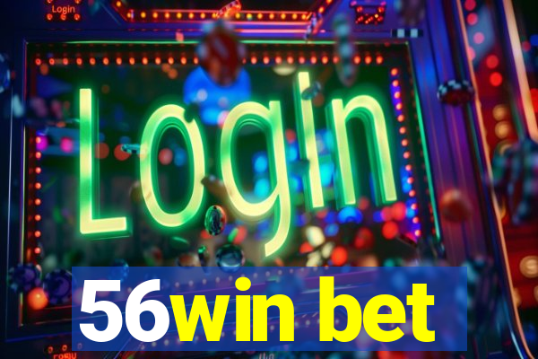 56win bet