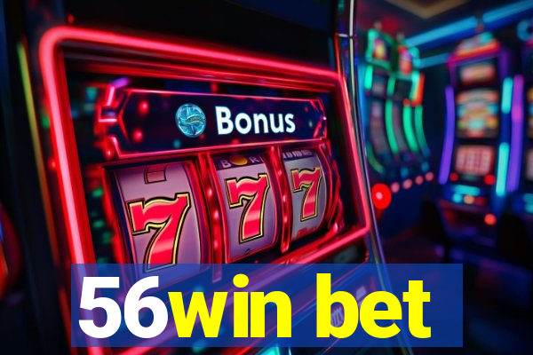 56win bet