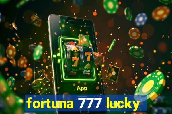 fortuna 777 lucky