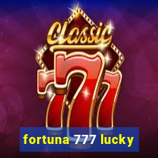 fortuna 777 lucky