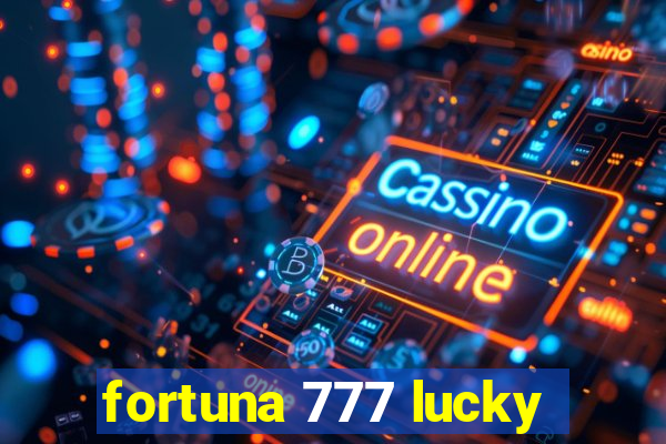 fortuna 777 lucky