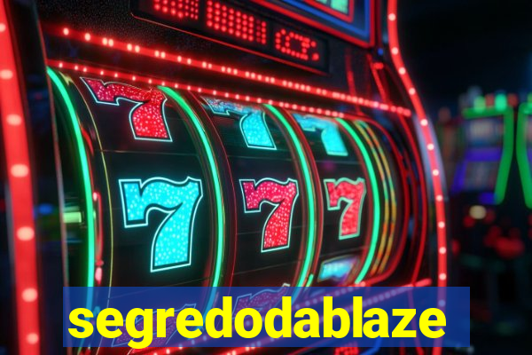 segredodablaze