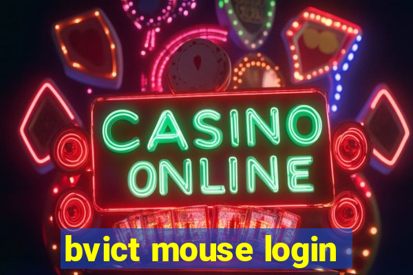 bvict mouse login