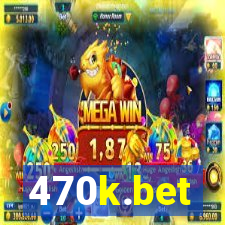 470k.bet