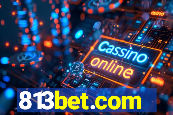 813bet.com