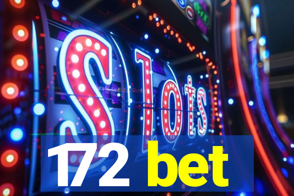 172 bet