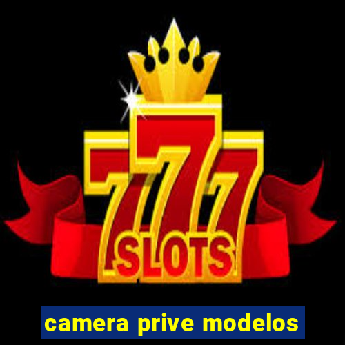 camera prive modelos