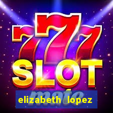 elizabeth lopez sanches nua