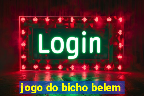 jogo do bicho belem