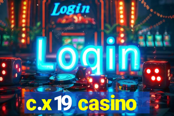 c.x19 casino