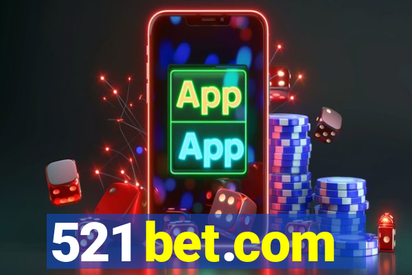 521 bet.com