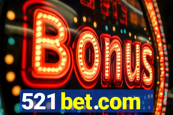 521 bet.com