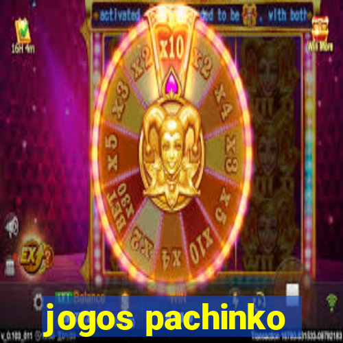 jogos pachinko