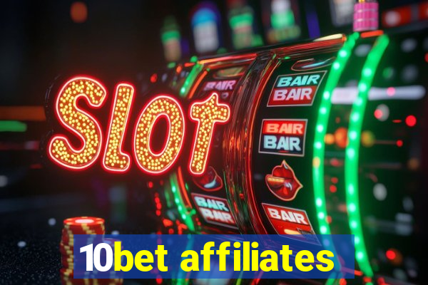 10bet affiliates