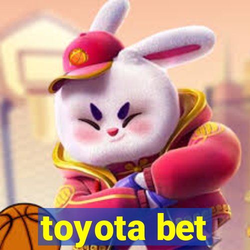 toyota bet