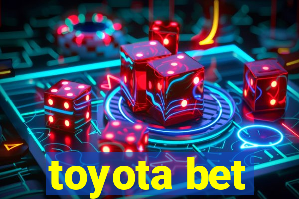 toyota bet